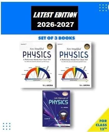 New Simplified Physics Class 12 Reference Books and Lab Manual Set by S.L. Arora, Vol 1, 2 and Lab Manual, CBSE, NEET, JEE [Paperback] [Oct 30, 2024] Dhanpat Rai Publications
