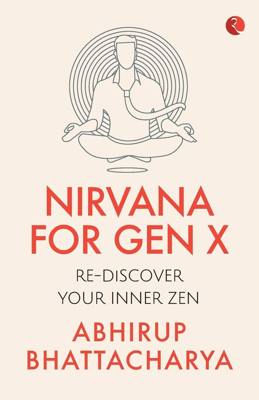 NIRVANA FOR GEN X: Rediscover Your Inner Zen