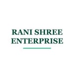 RANI SHREE ENTERPRISE