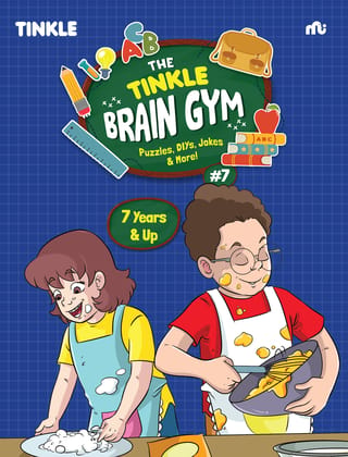 The Tinkle Brain Gym #7 : Puzzles, DIYs, Jokes & More! The Tinkle Brain Gym #7 : Puzzles, DIYs, Jokes & More!