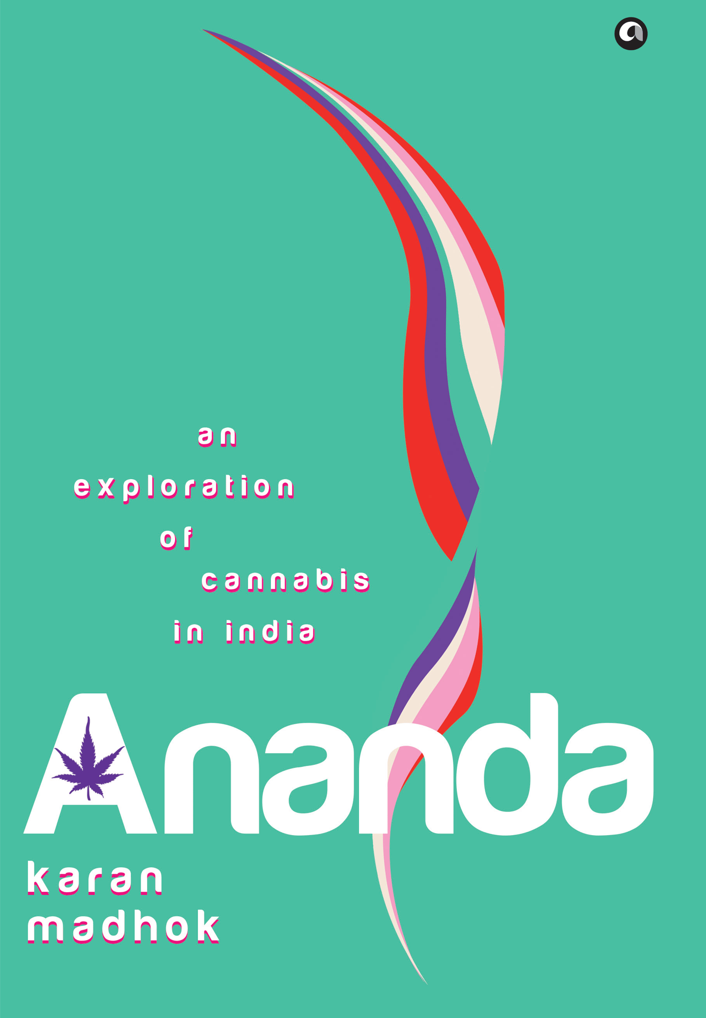 Ananda: An Exploration of Cannabis in India