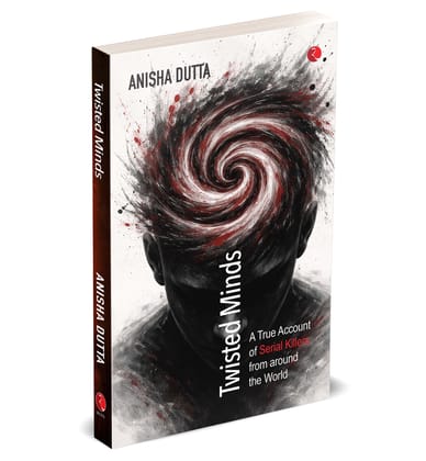 Twisted Minds: A True Account of Serial Killers from Around the World