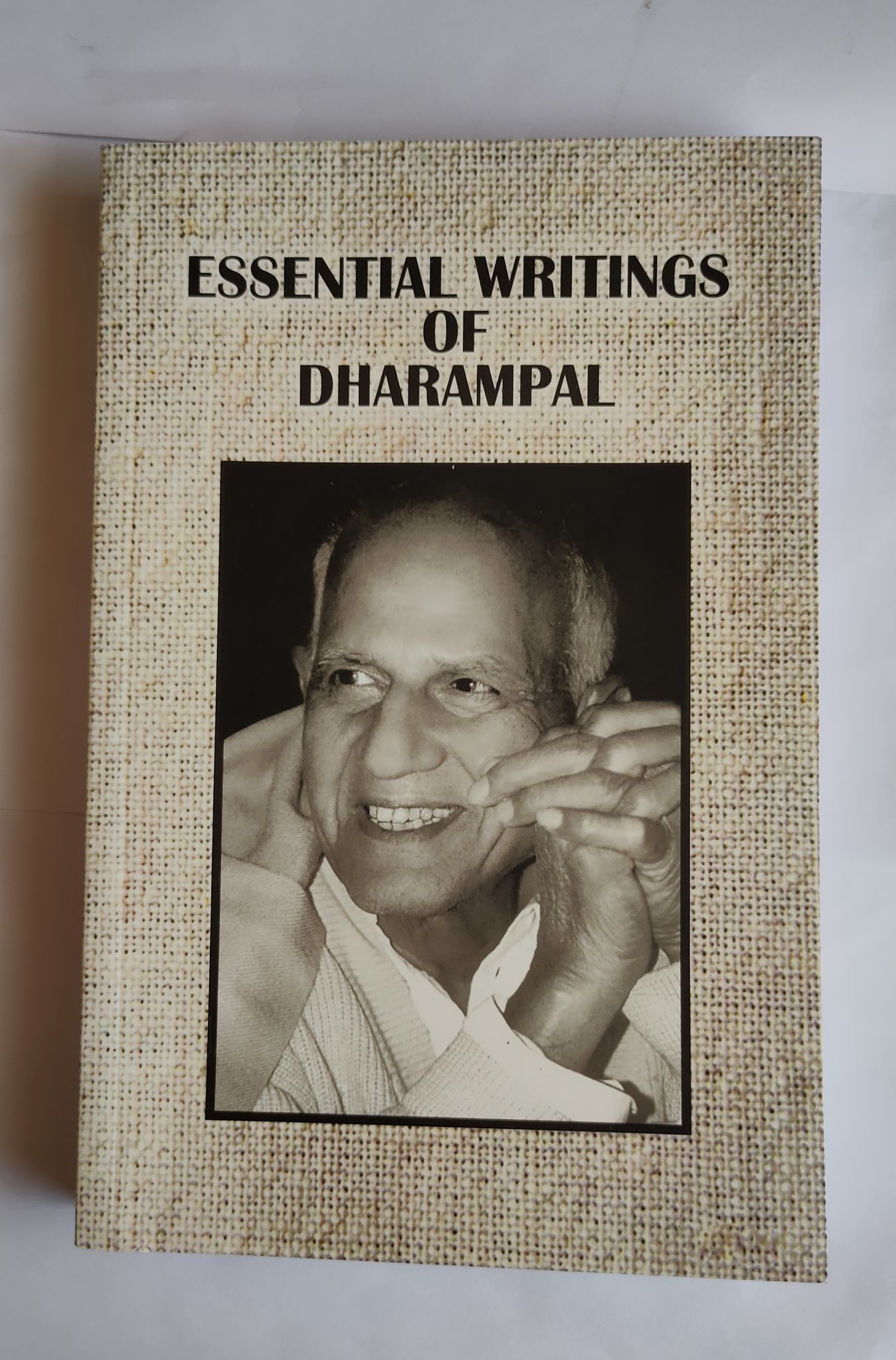 ESSENTIAL WRITINGS OF DHARAMPAL