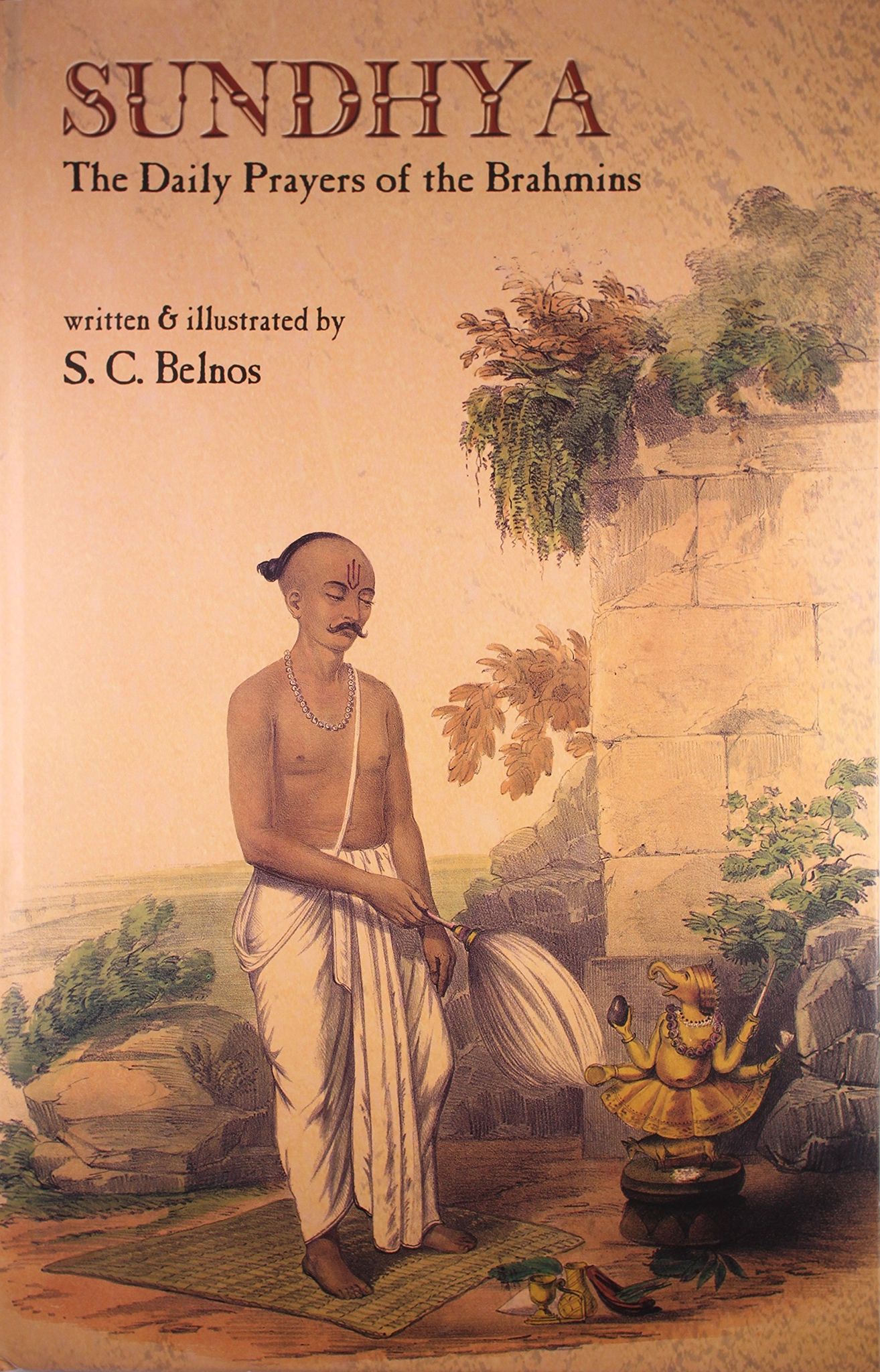 Sundhya: The Daily Prayers of the Brahmins