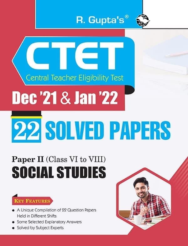 CTET : 22 Solved Papers (Dec '21 & Jan '22) Paper II (Class VI to VIII) Social Studies [Jan 04, 2024] RPH Editorial Board