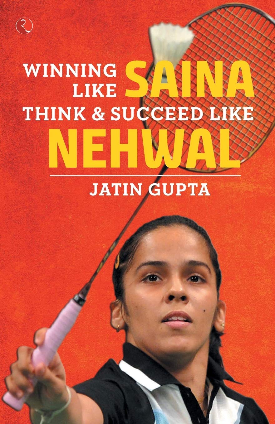 Winningike Saina: Think & Succeedike Nehwal