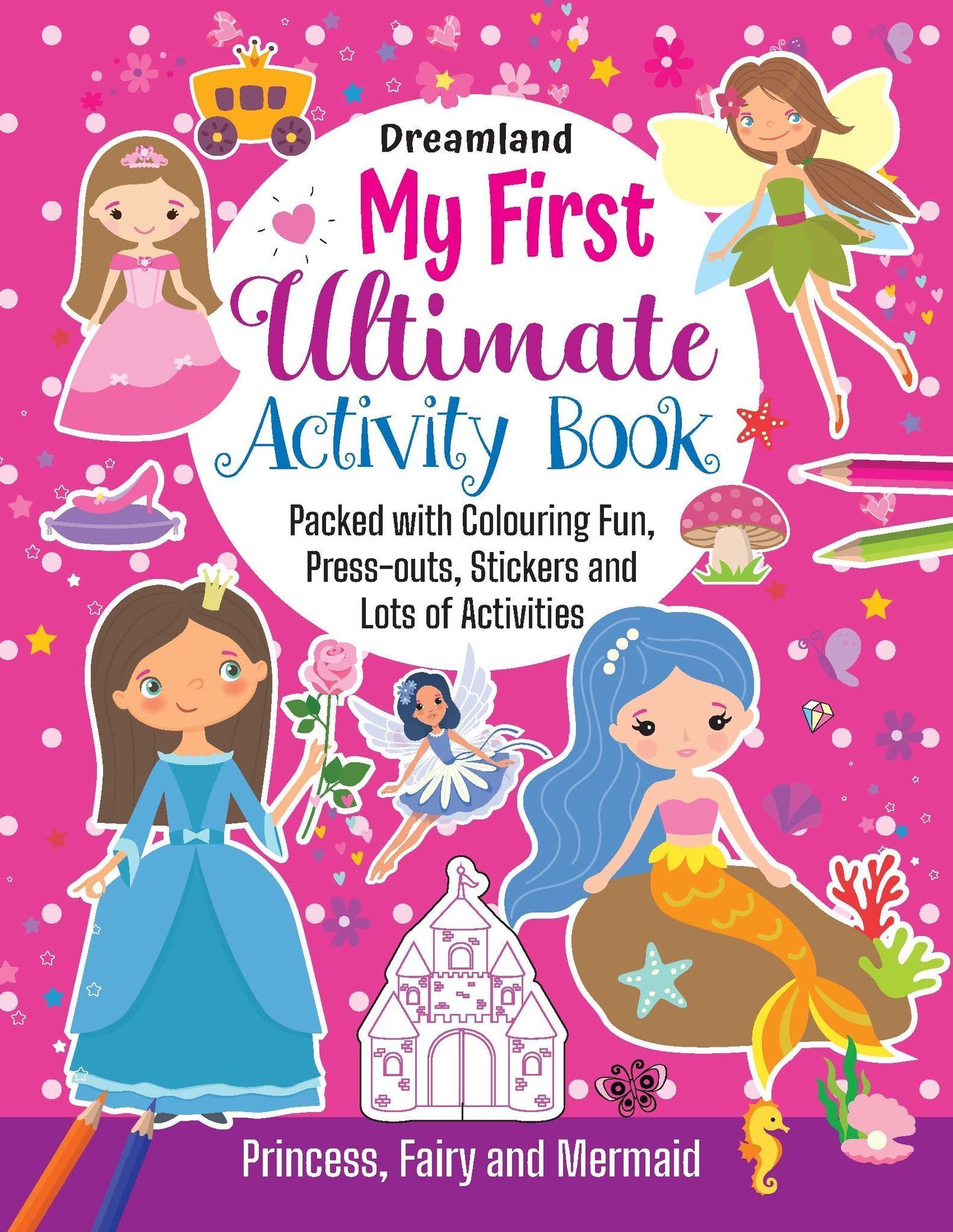 My First Ultimate Activity Book- Princess, Fairy and Mermaid [Paperback] Dreamland Publications