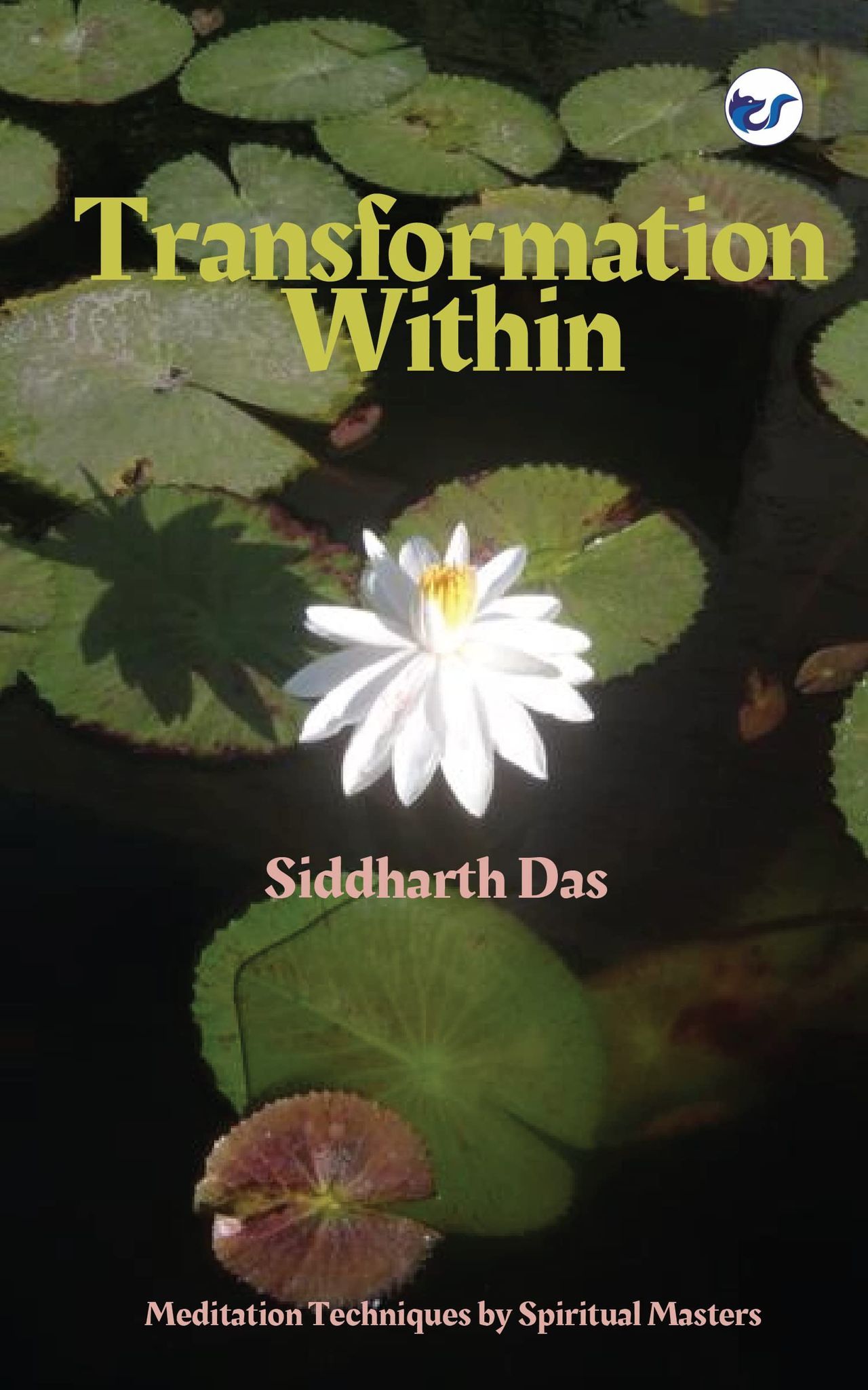 Transformation Within [Paperback] Dr Siddharth Das