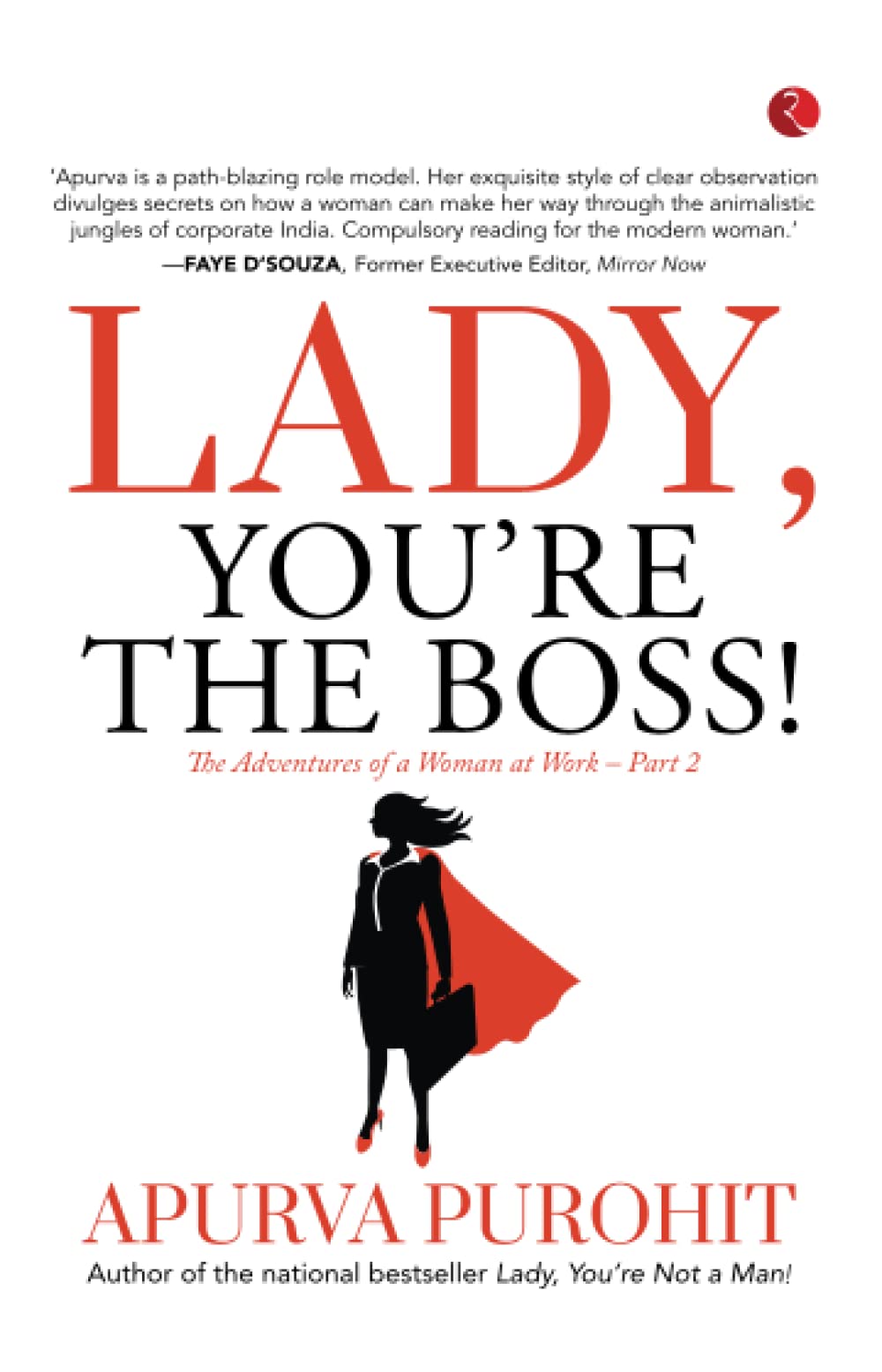 LADY, YOU’RE THE BOSS!  The Adventures of a Woman at Work –Part 2