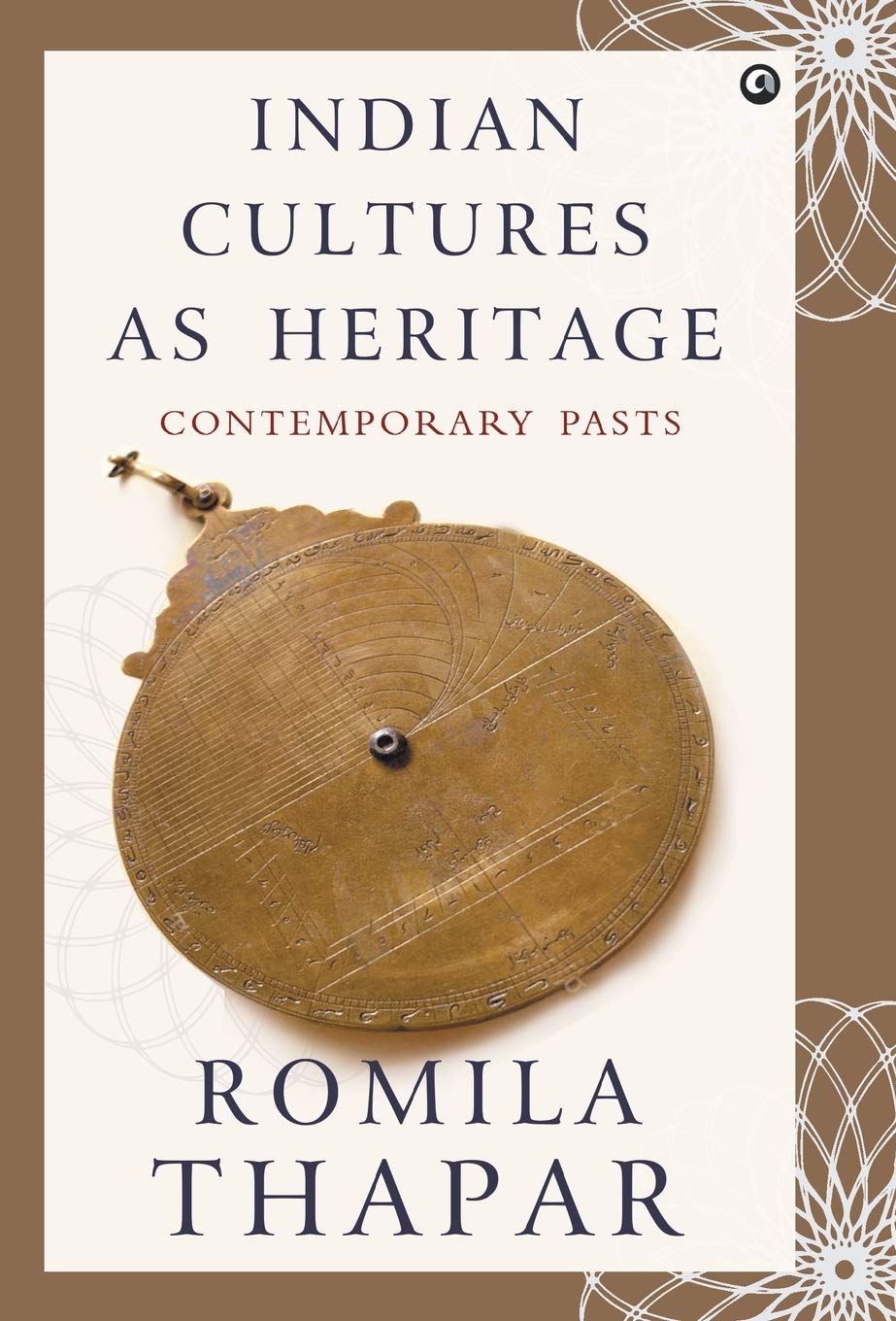 Indian Cultures as Heritage: Contemporary Pasts