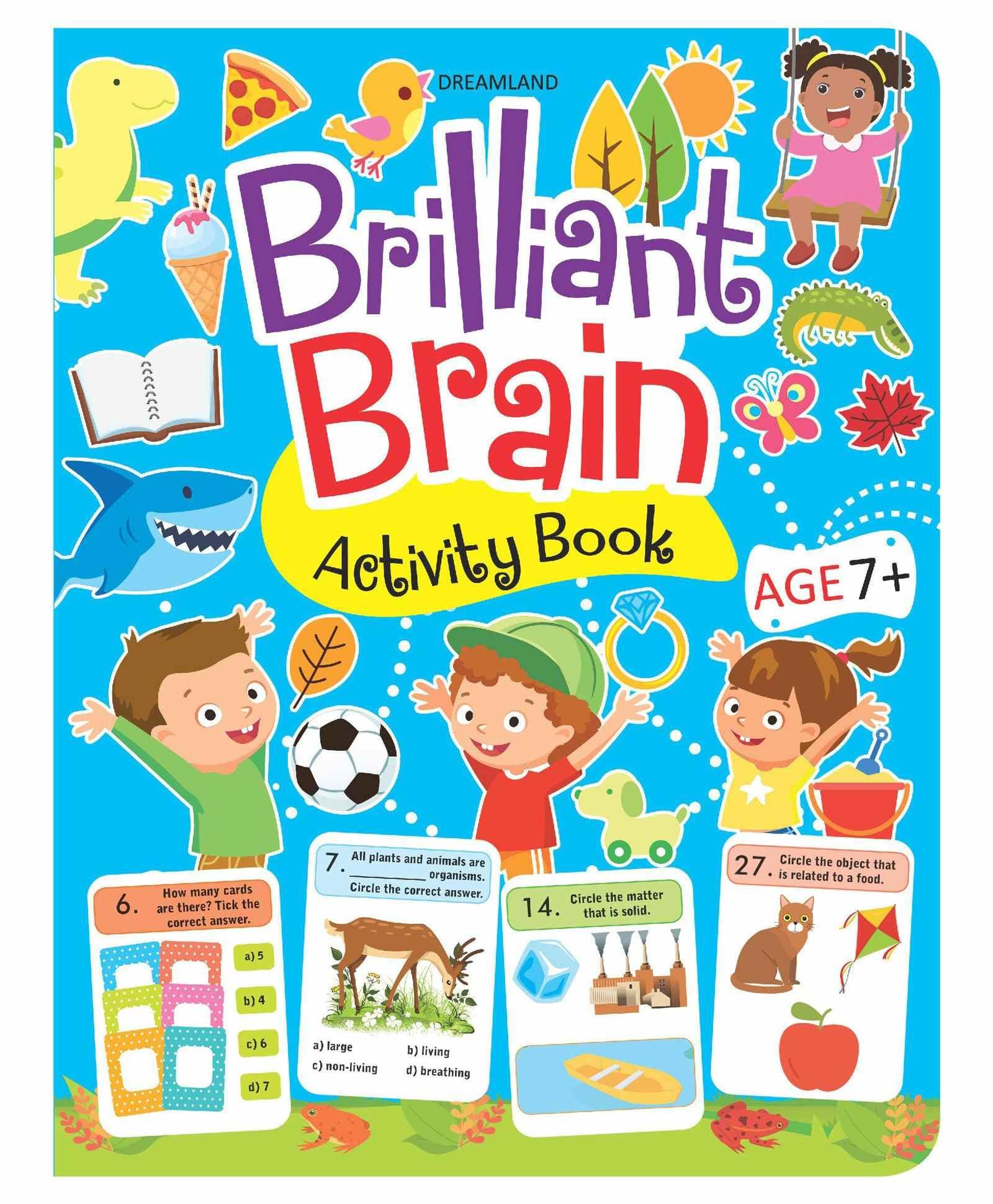 Brilliant Brain Activity Book for Kids Age 7- 8 years with Match the following, Colouring, Counting and much more Activities [Paperback] Dreamland Publications