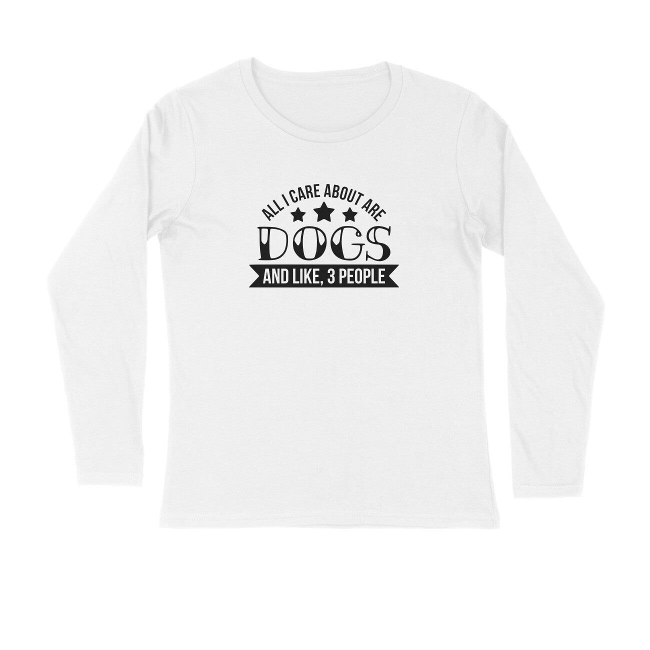 Full Sleeves Round Neck (Men) - Dogs Are My Life (3 Colours)