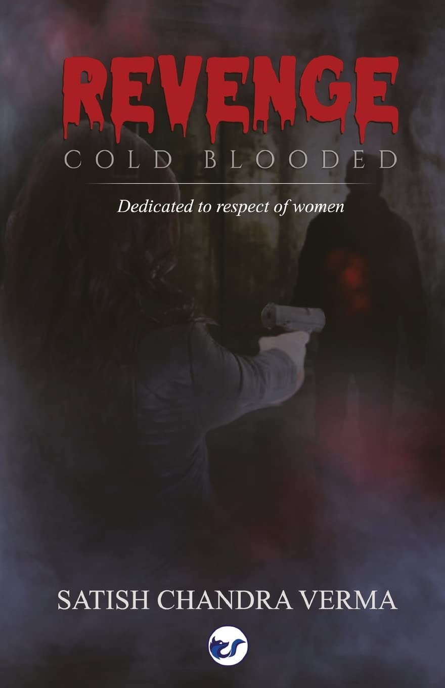 Revenge - Cold Blooded Satish Chandra Verma