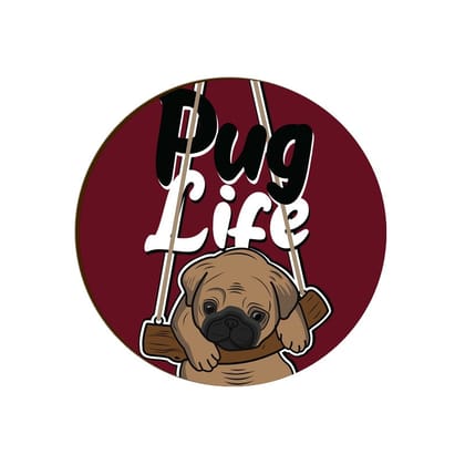 Pug Life Round Coaster