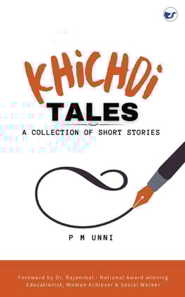 Khichdi Tales: A Collection of Short Stories [Paperback] P M Unni