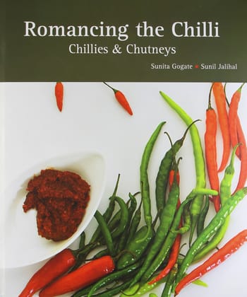 Romancing the Chilli: Chillies and Chutneys Romancing the Chilli: Chillies and Chutneys