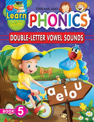Learn with Phonics Book 5- Double-Letter Vowel Sounds for Children Age 4 -10 Years [Paperback] Dreamland Publications [Paperback] Dreamland Publications