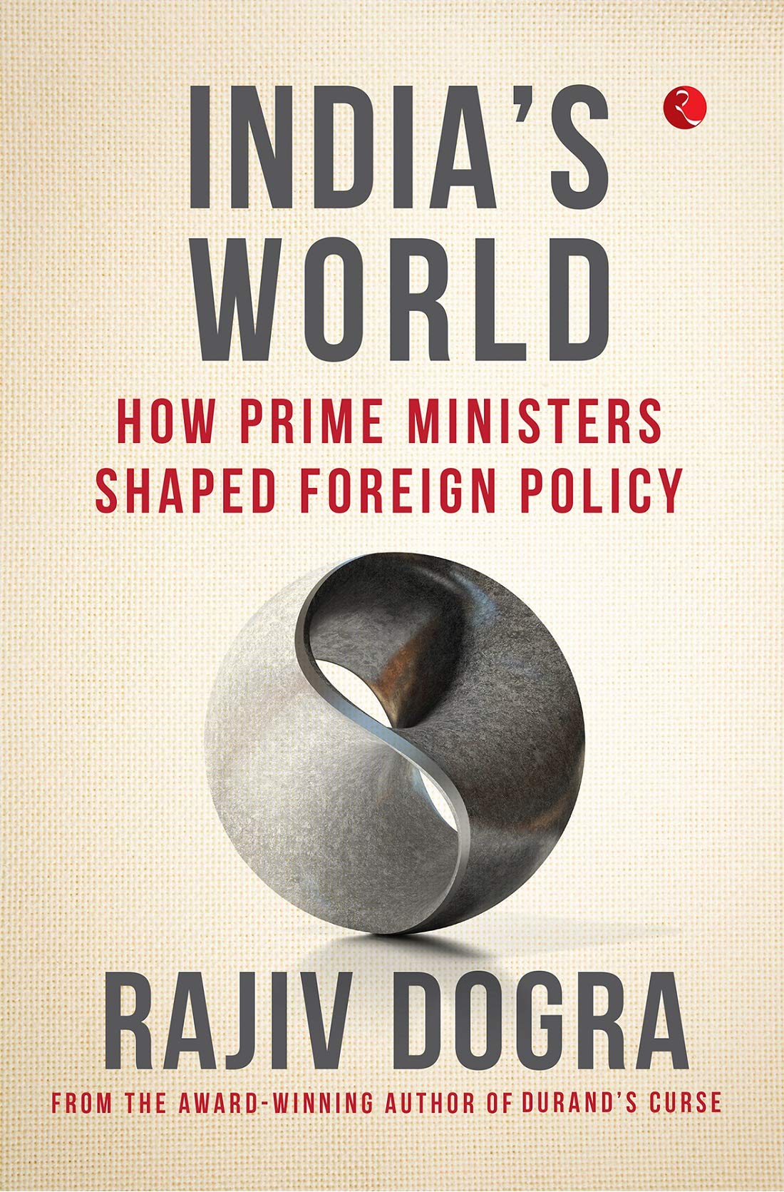 India's World - (HB): How prime ministers shaped foreign policy