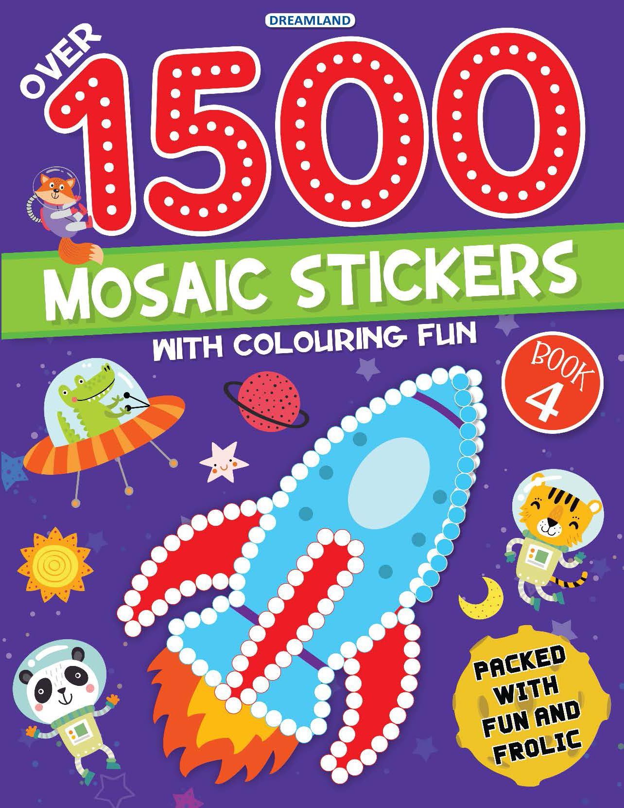 1500 Mosaic Stickers Book 4 with Colouring Fun - Sticker Book for Kids Age 4 - 8 years [Paperback] Dreamland Publications