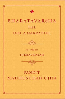 Bharatavarsha: The India Narrative