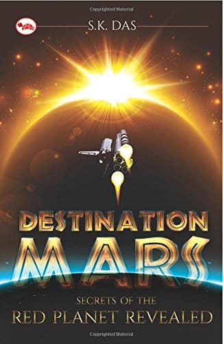 Destination Mars: The Secrets of the Red Planet Revealed