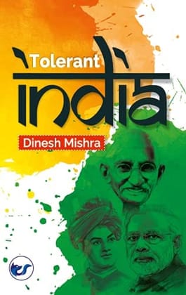 Tolerant India [Paperback] Dinesh Mishra