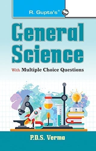 General Science: With Multiple Choice Questions [Paperback] [Nov 20, 2023] P.D.S. Verma and RPH Editorial Board