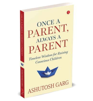 Once A Parent, Always A Parent Once A Parent, Always A Parent