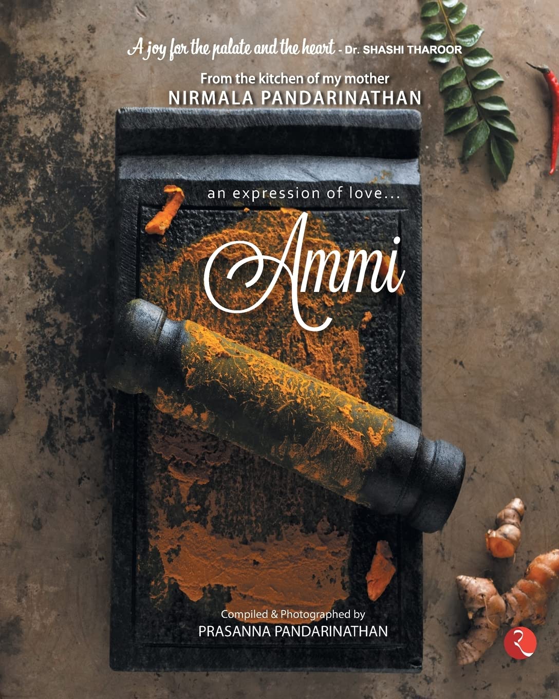 AMMI: AN EXPRESSION OFOVE… FROM THE KITCHEN OF MY MOTHER NIRMALA PANDARINATHAN