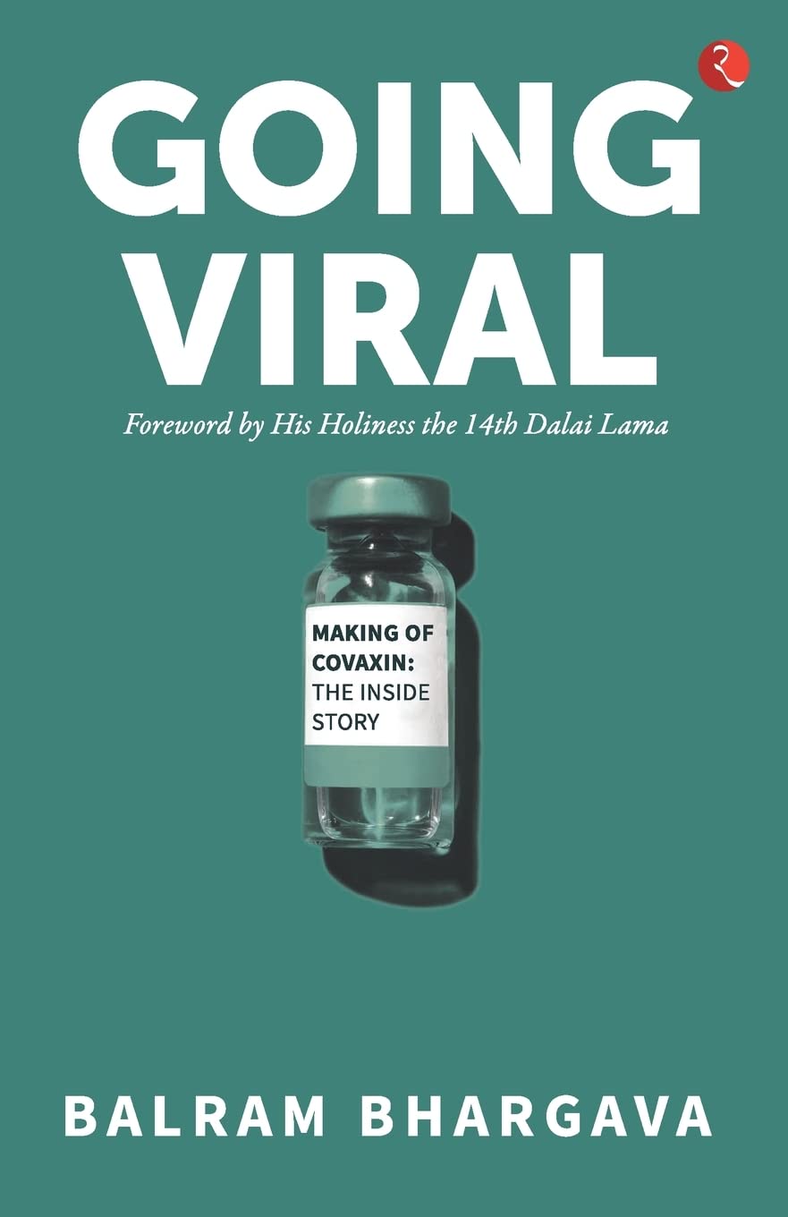 GOING VIRAL - MAKING OF COVAXIN: THE INSIDE STORY