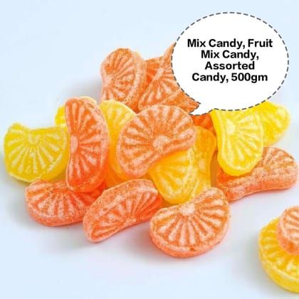 Mix Candy, Fruit Mix Candy, Assorted Candy, Fruit Flavoured Candy, Jelly Fruit Candy 500gm Mix Candy, Fruit Mix Candy, Assorted Candy, Fruit Flavoured Candy, Jelly Fruit Candy 500gm