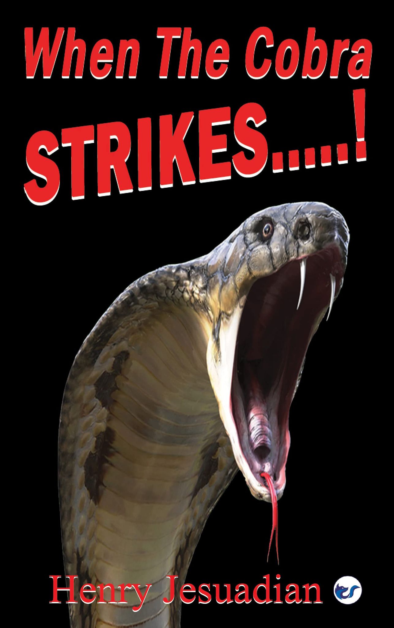 When The Cobra STRIKES....! [Paperback] Henry Jesuadian