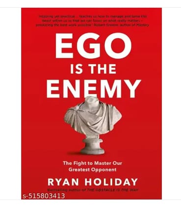 Ego is the Enemy Ego is the Enemy
