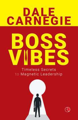 Boss Vibes : Timeless Secrets to Magnetic Leadership Boss Vibes : Timeless Secrets to Magnetic Leadership