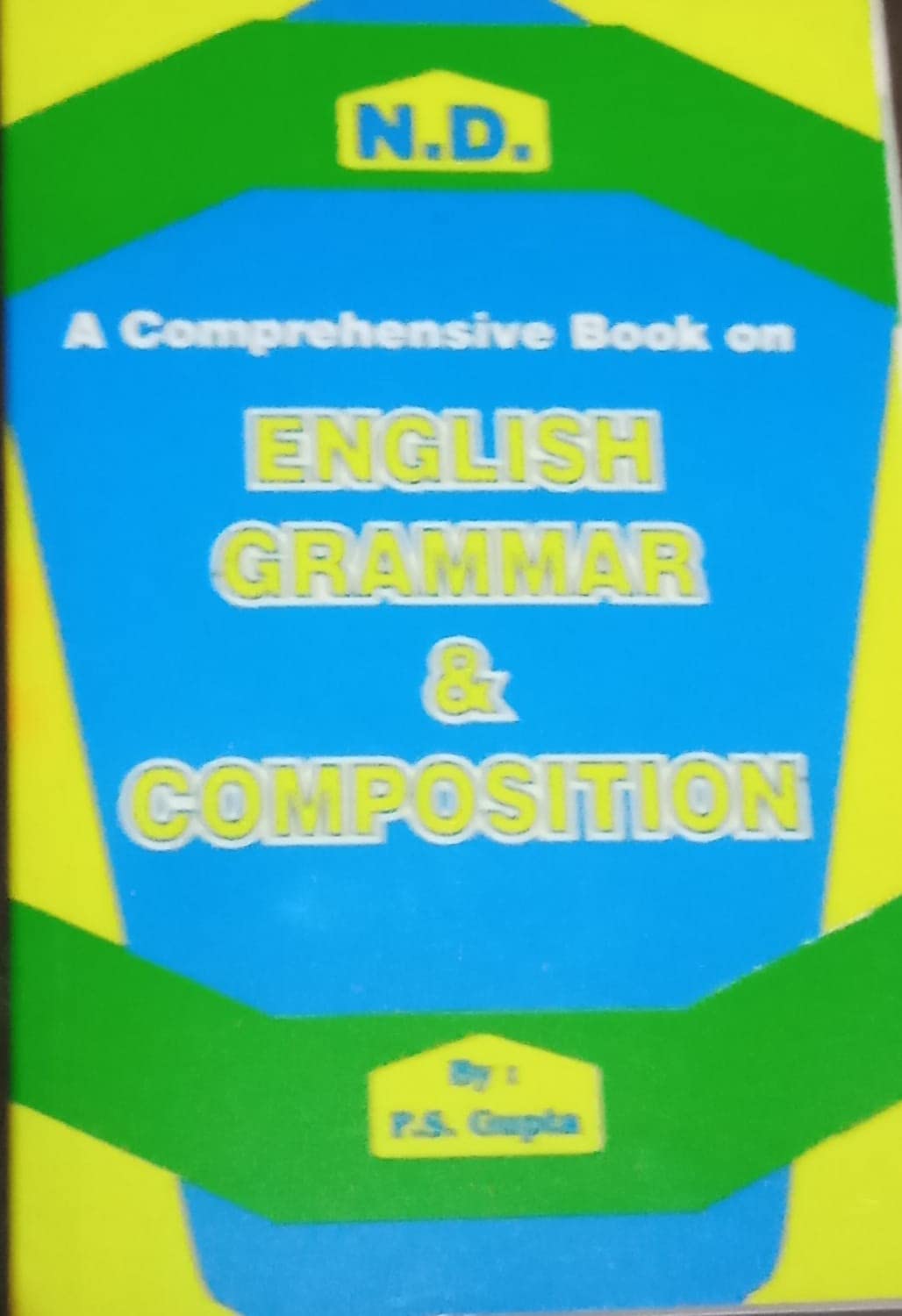 N.D. A Comprehensive Book On English Grammar & Composition (IX & X )
