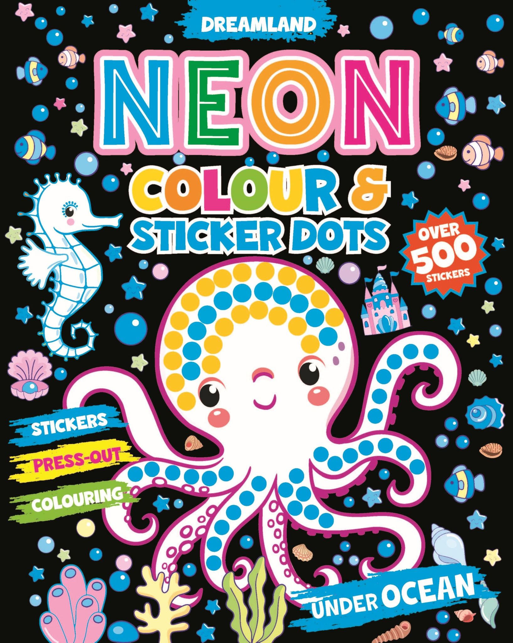 Under Ocean Neon Colour and Sticker Dots Book Over 500 Stickers [Paperback] Dreamland Publications