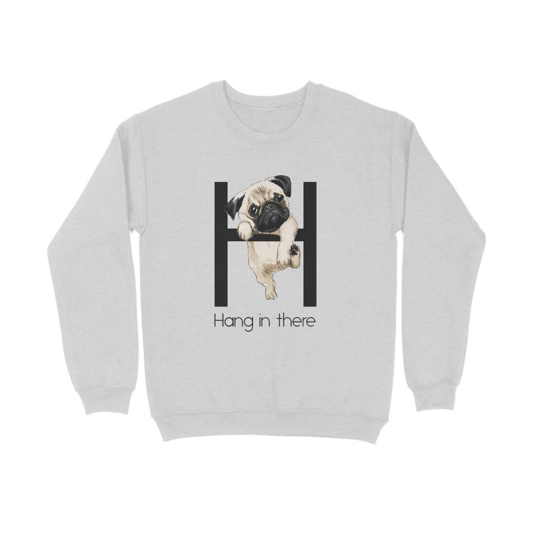 Sweatshirt (Men) - Hang In There Pug (5 Colours)