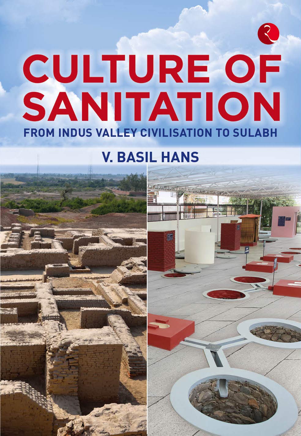 Culture of Sanitation: From Indus Valley Civilisation to Sulabh