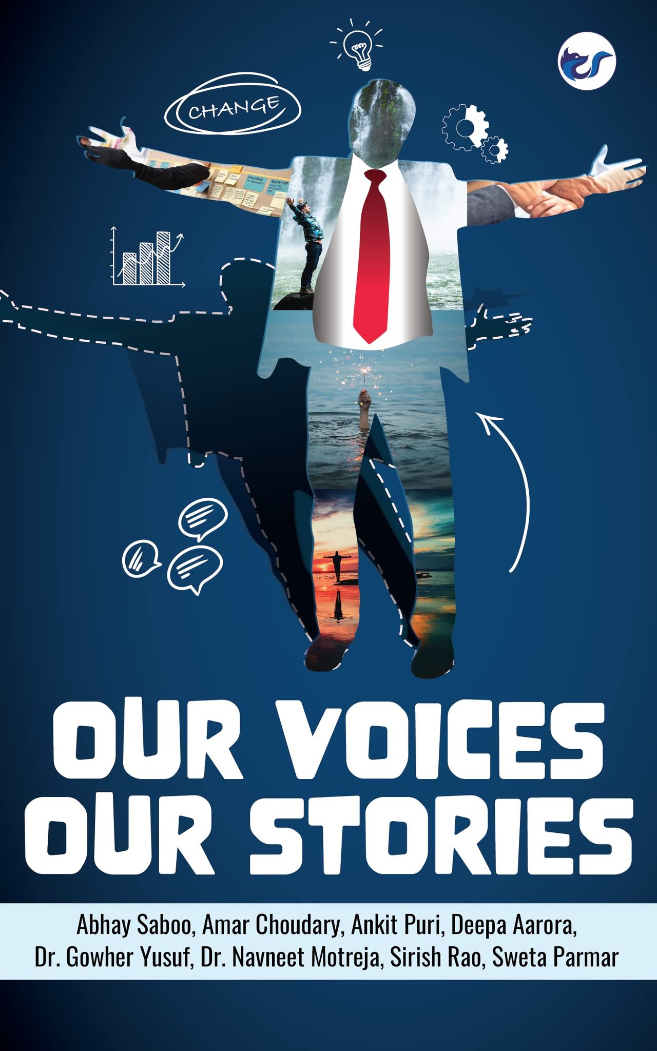 Our Voices: Our Stories [Paperback] Ankit Puri; Sweta Parmar; Amar Choudary; Siresh Rao and Gowher Yusuf, Abhay Saboo, Deepa Aarora, Dr. Navneet Motreja