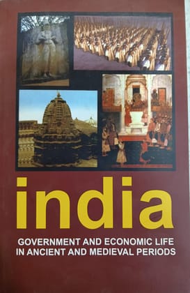 India Government and Economic life in Ancient and Medieval Periods