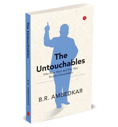 The Untouchables: Who Were They? and Why They Became Untouchables The Untouchables: Who Were They? and Why They Became Untouchables
