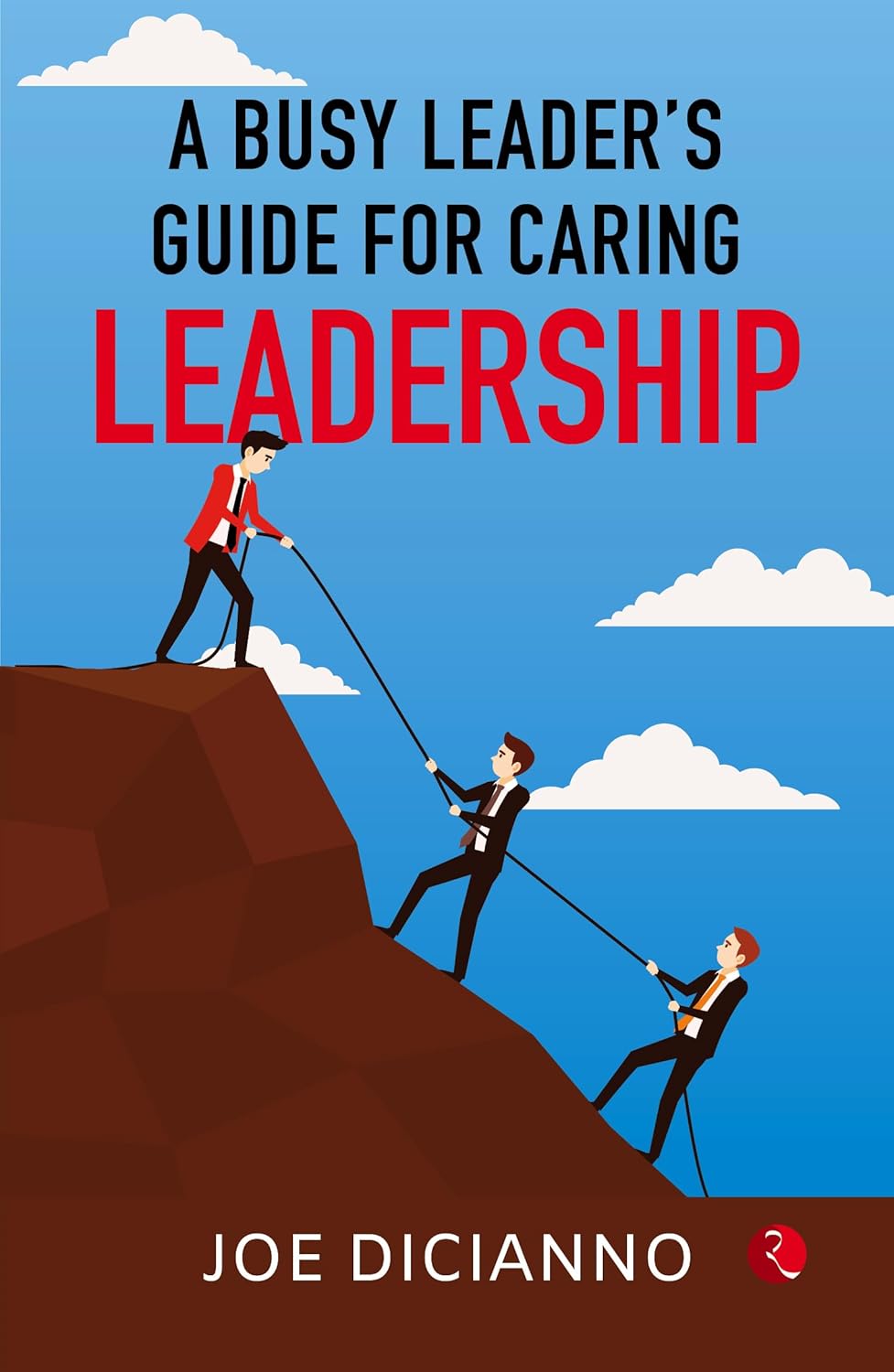 A Busyeader’s Guide for Caringeadership