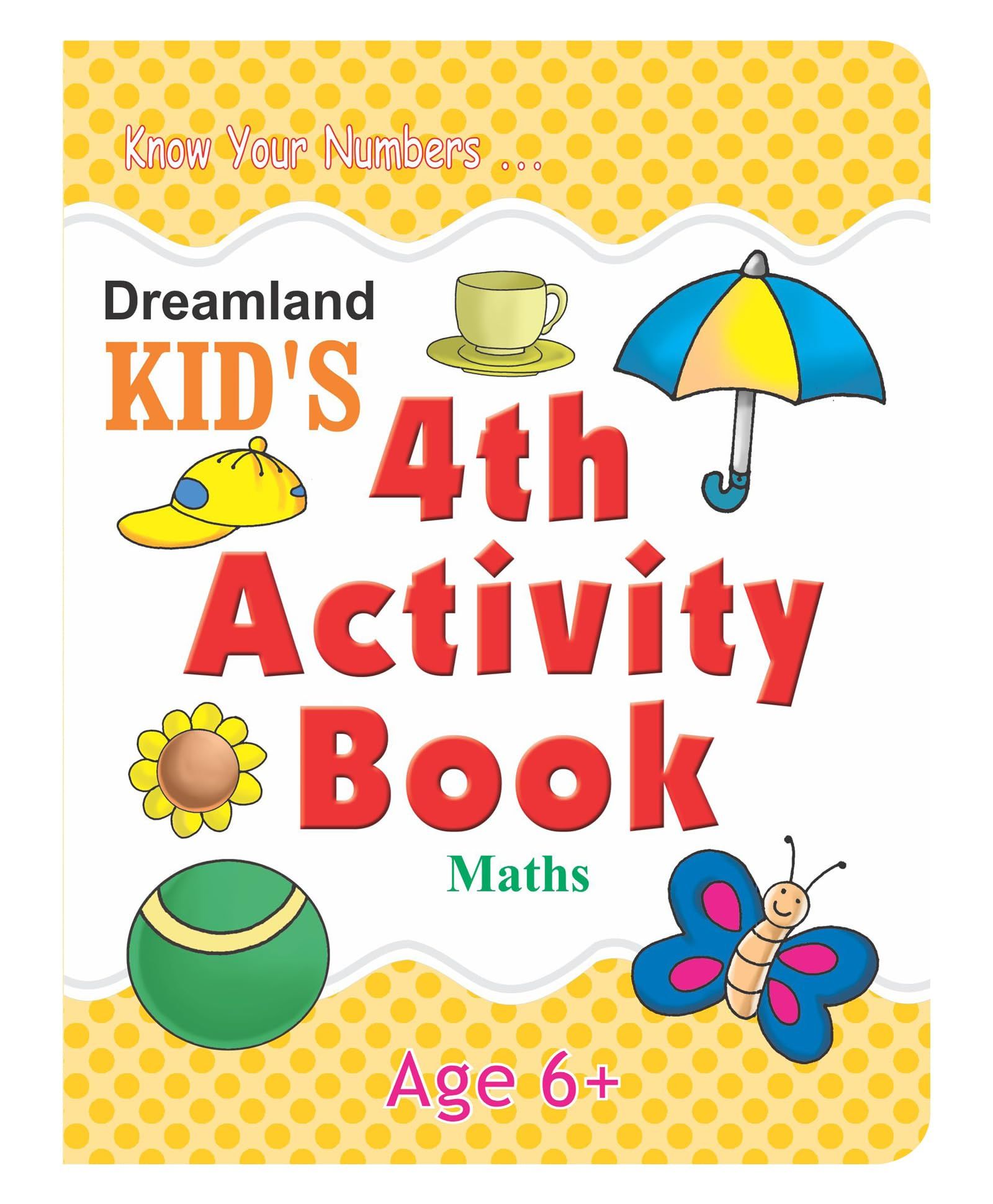 Dreamland Publications Maths Kid'S Activity Book Age 6+ - 4Th Activity Book: Math (Kid'S Activity Books) [Paperback] Dreamland Publications [Paperback] Dreamland Publications