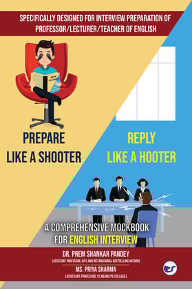 Prepare Like a Shooter, Reply Like a Hooter: A Comprehensive Mock Book for English Literature Interview [Hardcover] Dr. Prem Shankar Pandey