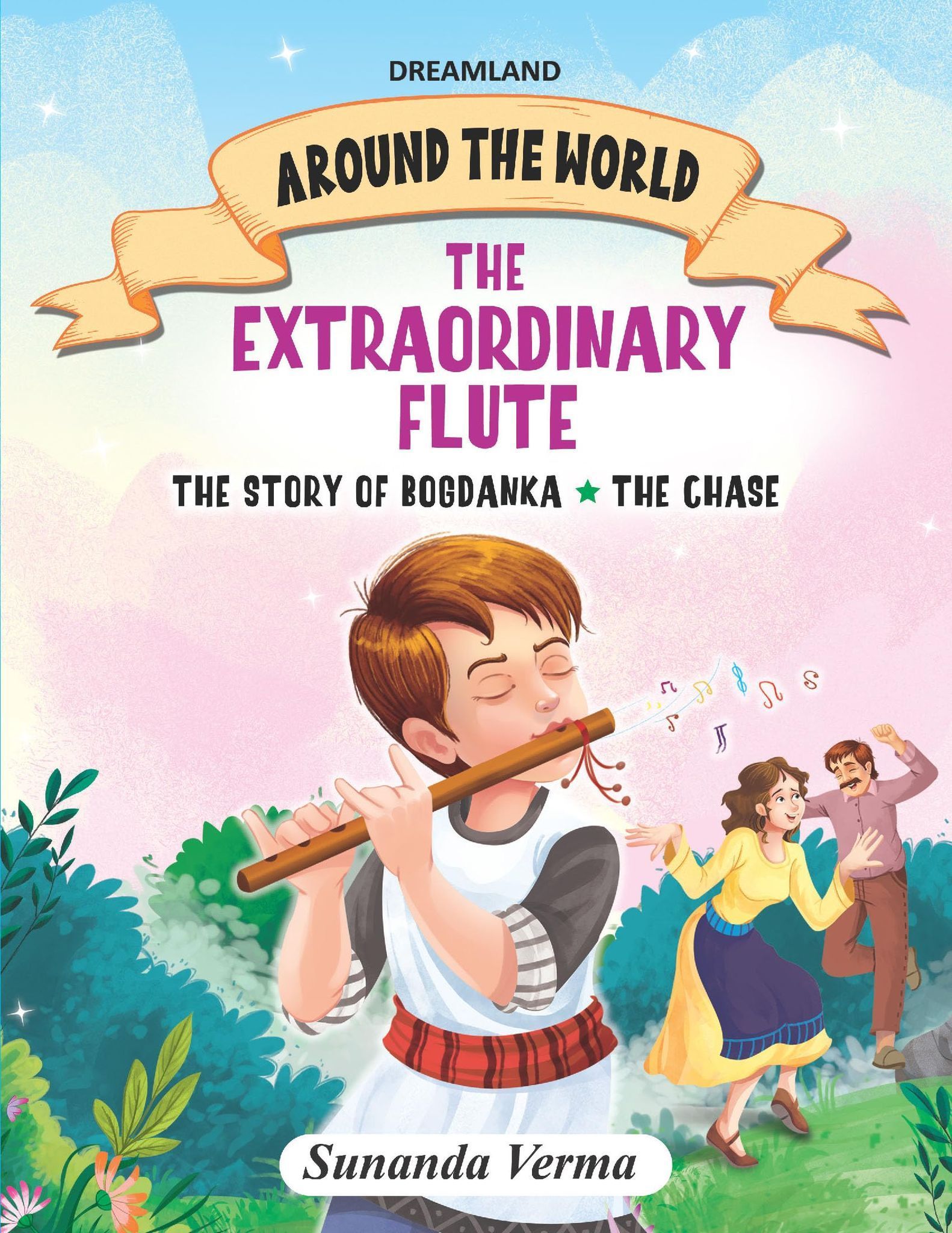 The Extraordinary Flute and Other stories - Around the World Stories for Children Age 4 - 7 Years [Paperback] Sunanda Verma