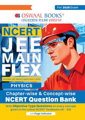 OSWAAL NCERT JEE MAIN FLEX PHYSICS CHAPTERWISE AND TOPICWISE NCERT QUESTION BANK 2026 EXAMINATIONS -2026 EXAMINATIONS [Paperback] oswaal