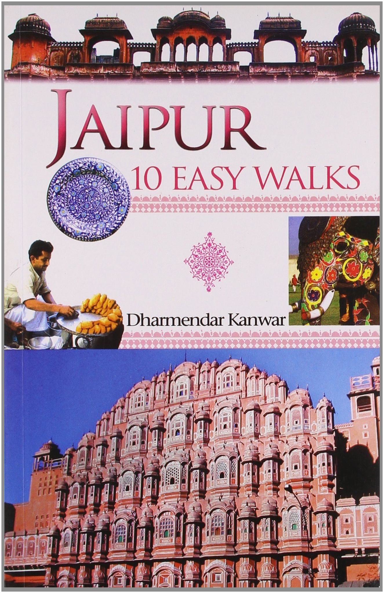 Jaipur 10 Easyt Walks: 10 Easy Walks