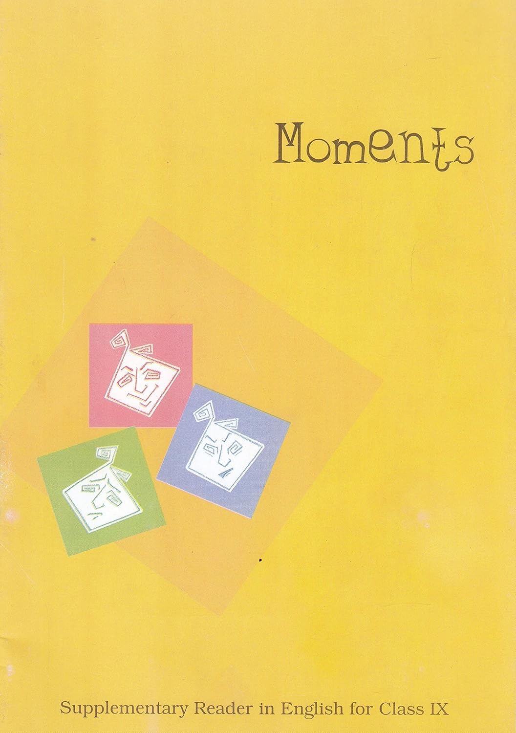 Moments, Supplementary Reader in English for Class IX, NCERT Book with Yellow Cover [Paperback] [Oct 30, 2024] NCRT