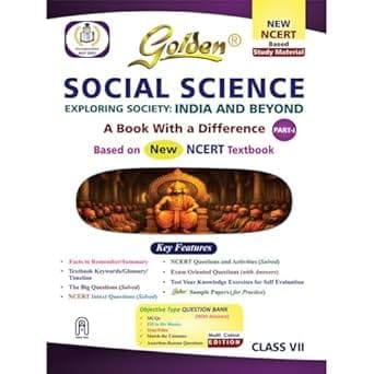 Golden Social Science Exploring Society India And Beyond Based on NEW NCERT for Class- 7 (For 2026 Final Exams, includes Objective Type Question Bank) Paperback � 17 February 2025 [Paperback] [Jan 01, 2023] Pragya Chaturvedi