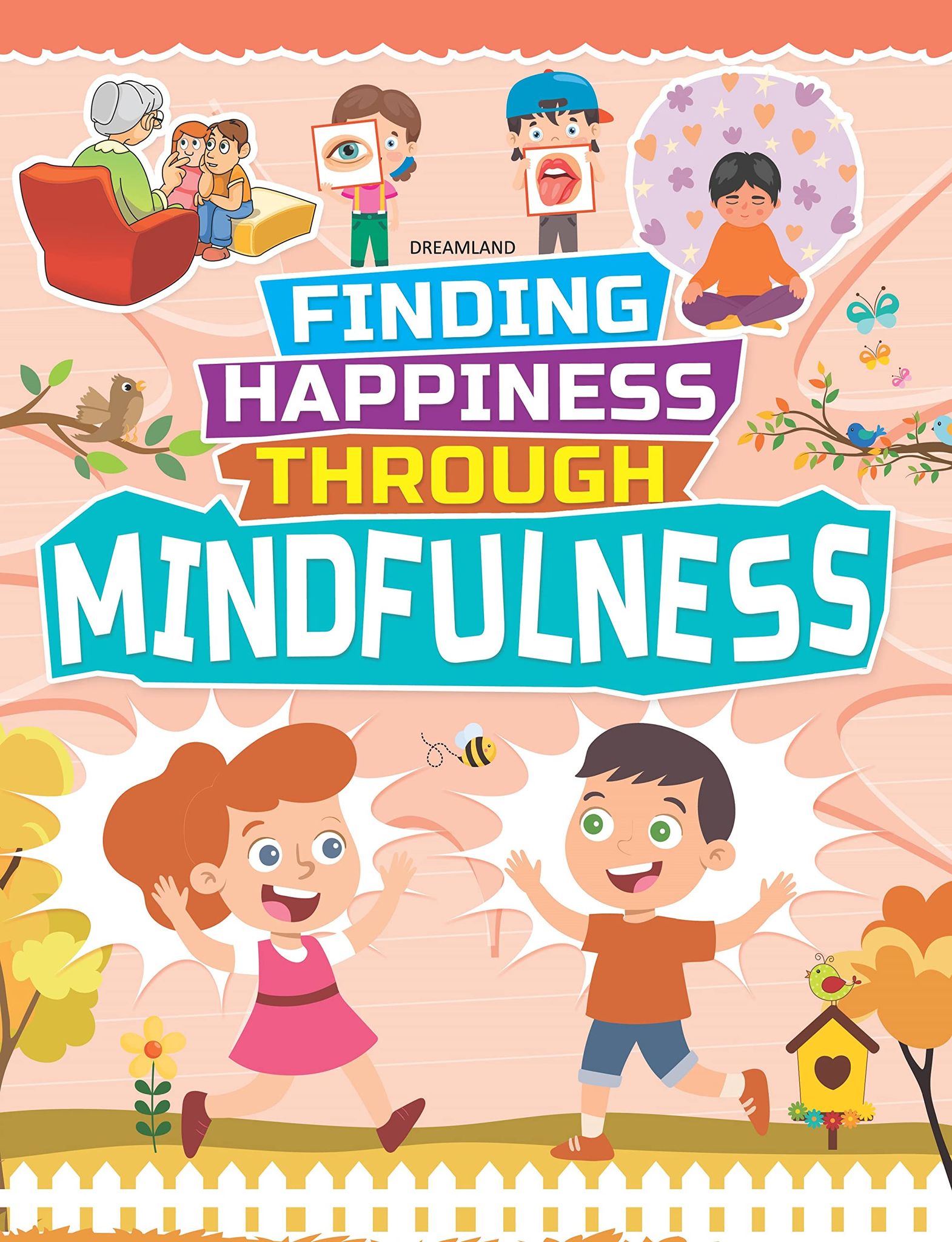 Mindfulness - Finding Happiness Series Dreamland Publications